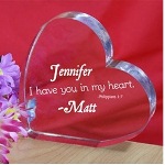 Let your true love know their love is in your heart with our Personalized Couples Heart Keepsake. Show how much your husband, wife, boyfriend or girlfriend means to you this Valentines Day when you give this romantic Valentines Day Heart Keepsake. Also makes a great gift for Sweetest Day, Weddings and Anniversaries. Our Engraved In My Heart Keepsake is available on our crystal clear, heart shaped keepsake. Each Personalized Heart Keepsake measures 3 3/4" h x 4 1/8" w. Includes FREE Personalization. Personalized your Love Heart Keepsake with any Couples Names.
