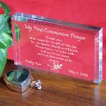 Provide a personalized gift for your child or God child so they can always remember the day they received the Body of Christ. This important day provides a foundation for a loving & caring upbringing with the Lord. Our First Communion Prayer Keepsake is an exquisite, clear Personalized Paperweight Keepsake standing 3" x 4" with soft edges measuring 1/2" thick. Includes FREE Personalization! Personalize your First Communion Prayer Keepsake with any name and date.